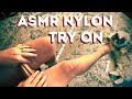 ASMR NYLON SOUNDS Pantyhose Try On