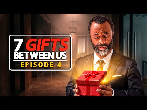7 Gifts Between Us: Episode 4 - "Kindness"