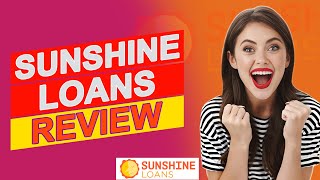 Sunshine Loans Review - Should You Borrow Here (Unbiased Review)