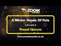 Procol Harum - A Whiter Shade Of Pale - Karaoke Version from Zoom Karaoke