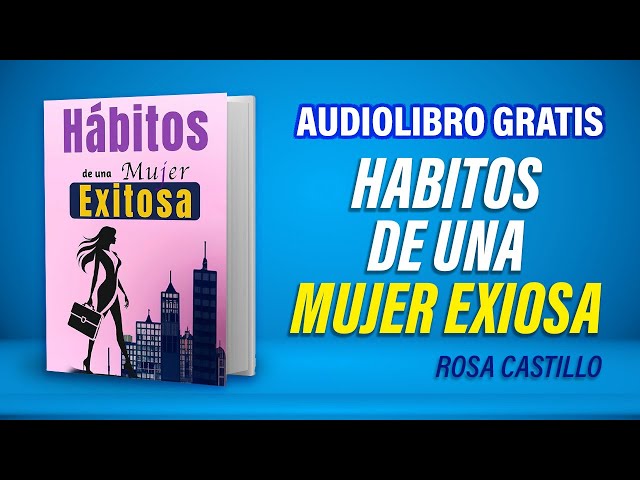 Vídeo relacionado con Hábitos De Una Mujer Exitosa: Libro De Superación Personal En Español Para Mujeres Crear Hábitos y Alcanzar el Éxito