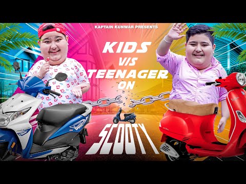 KIDS vs TEENAGER on SCOOTY || Kaptain Kunwar