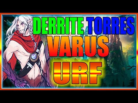 🏹¡LAS TORRES NO DURAN CONMIGO!🏹 | Varus | U.R.F. | Objetos | Gameplay