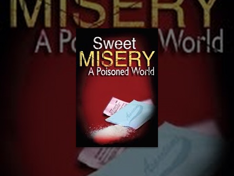 Sweet Misery: A Poisoned World