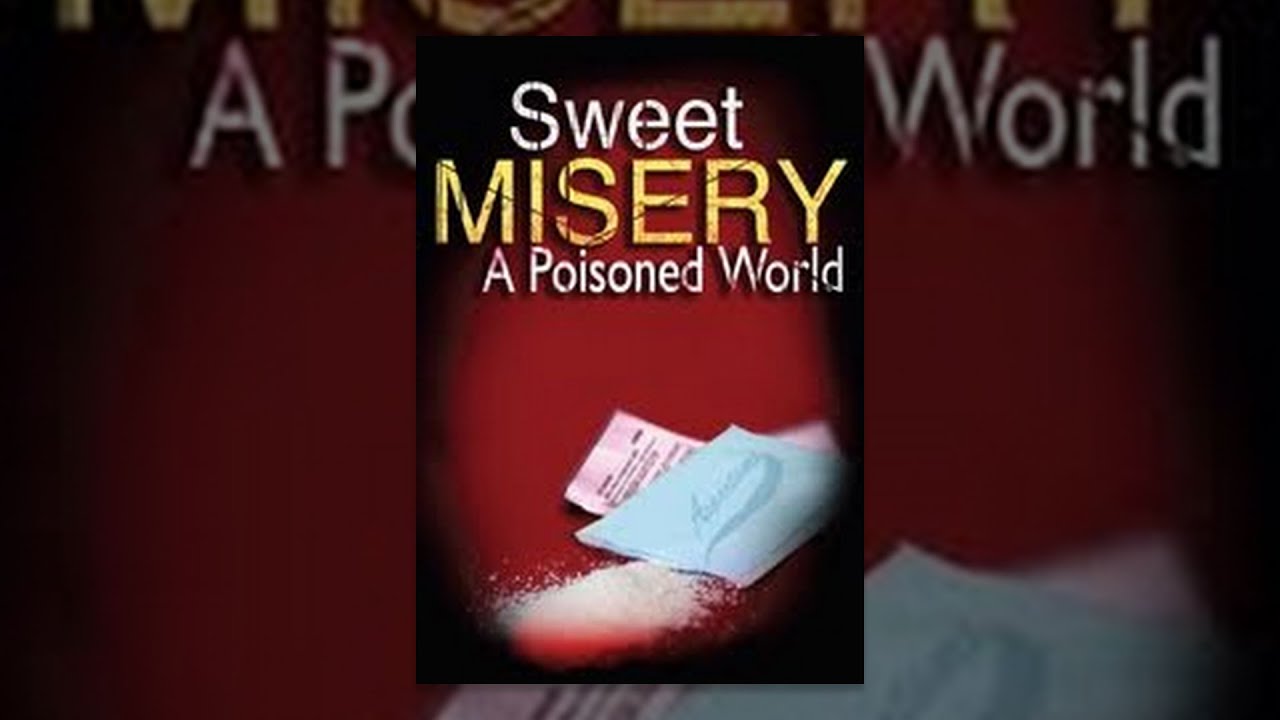 Sweet Misery: A Poisoned World