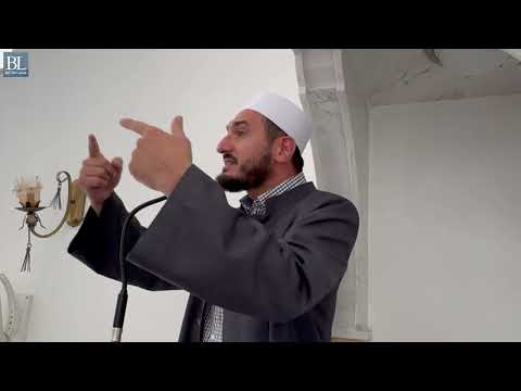 HUTBE : Dallimi të jesh i mirë dhe i dobishëm! - Hoxhë Bedri Lika