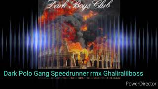 Dark Polo Gang Speedrunner rmx Ghaliralilboss