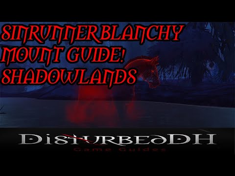 Sinrunner Blanchy Mount Guide! | Shadowlands