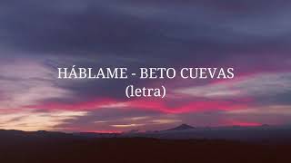 Háblame - Beto Cuevas (Letra)
