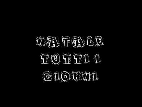 O è Natale tutti i giorni...