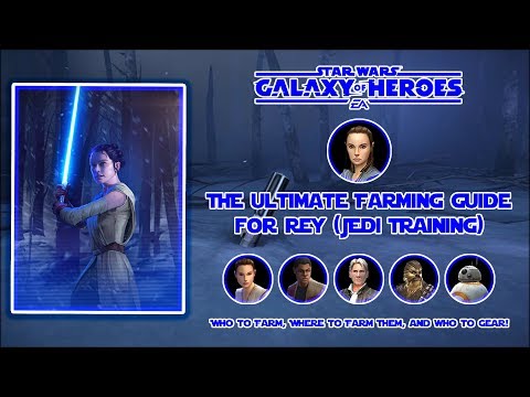 The Ultimate Farming Guide for Rey (Jedi Training) | SWGOH