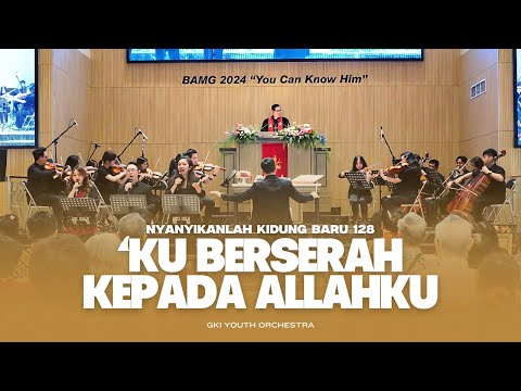 Ku Berserah Kepada Allahku ( Pop Rohani Nyanyian Kidung Baru 128 : 1, 3, 4 ) /  GKI Youth Orchestra