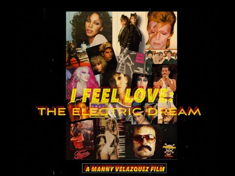 I Feel Love: The Electric Dream (2020) - Preview | Manny Velazquez Documentary