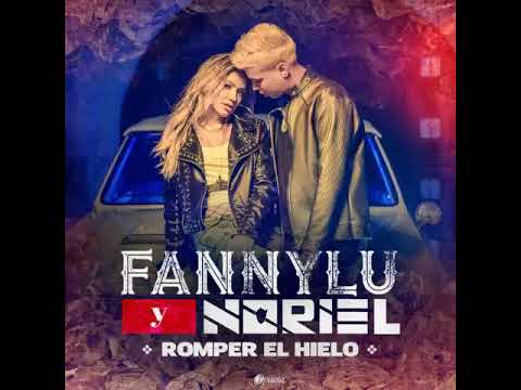 Fanny Lu Ft. Noriel - Rompiendo el hielo