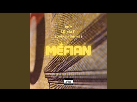 Méfian (feat. Lé Mat' & NMW)
