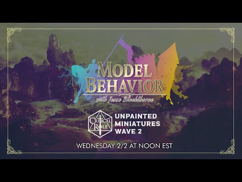 Model Behavior: Unboxing CRITICAL ROLE UNPAINTED MINIATURES WAVE 2