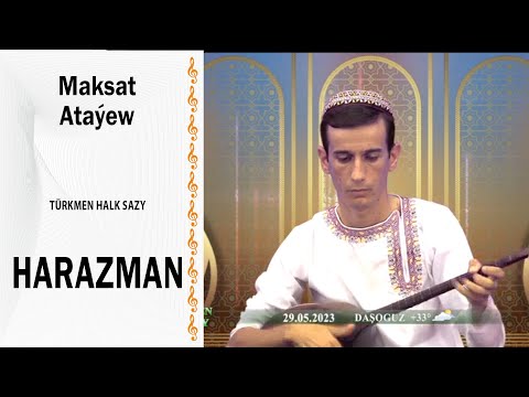 Maksat Ataýew - "Harazman" ( halk sazy)