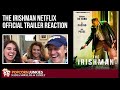 The Irishman (Netflix OFFICIAL TRAILER) Nadia Sawalha & The Popcorn Junkies FAMILY Reaction