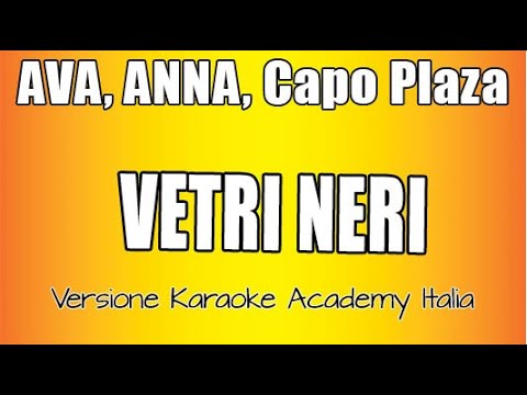 AVA, ANNA, Capo Plaza - VETRI NERI (Versione Karaoke Academy Italia)