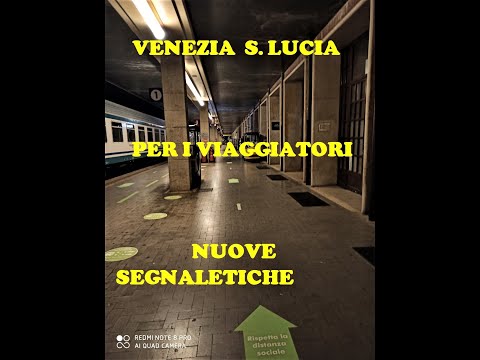 VENEZIA SANTA LUCIA per i viaggiatori nuove segnaletiche