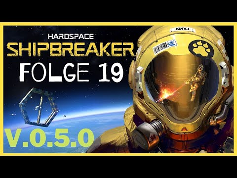 Hardspace: Shipbreaker - Folge 19 [V.0.5.0] [Deutsch]