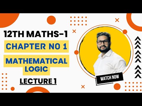 12th Maths-1 | Chapter No 1 | Mathematical Logic | Lecture 1 | Maharashtra Board |