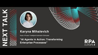 Karyna Mihalevich: AI Agents in Action: Transforming Enterprise Processes