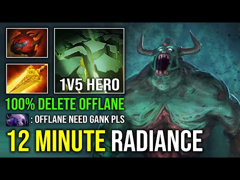 WTF 12MIN RADIANCE 100% Hard Counter Offlane 1v5 Super Tank 8400 HP Max Decay Undying Dota 2