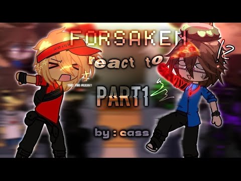 Forsaken react to.. part 1 / cass / re-uplaod