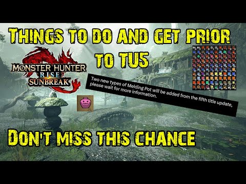 MHR Sunbreak – What to do before TU5 – Easy to Miss