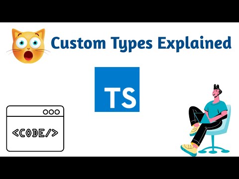 Learn custom types in Typescript in just 5 minutes