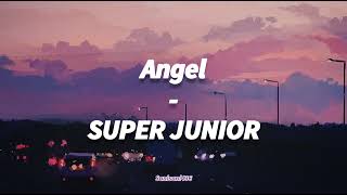 SUPER JUNIOR - Angel [LIRIK SUB INDO]