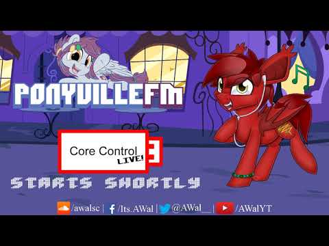 Core Control Live on PonyvilleFM - February 19th, 2019
