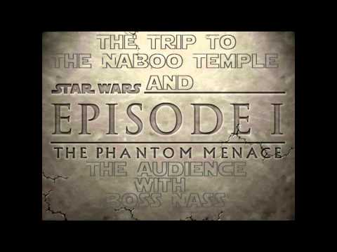 The Trip To Naboo Temple and The Audience With Boss Nass - Star Wars Episode I The Phantom Menace