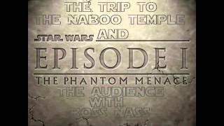 The Trip To Naboo Temple and The Audience With Boss Nass - Star Wars Episode I The Phantom Menace