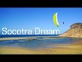Socotra Dream Return To Paraglider S Paradise