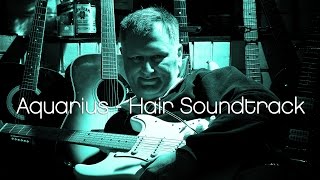 Aquarius - Hair Soundtrack