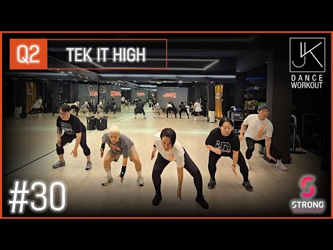 [J&K-Workout] Strong Nation / #30 / Quadrant 2 - TEK IT HIGH