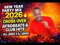 New Year Party Mix 2023 Cross Over Afrobeats Club Hits VDJ Jones X DJ Sonch