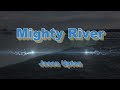Mighty River (with lyrics) - Jason Upton