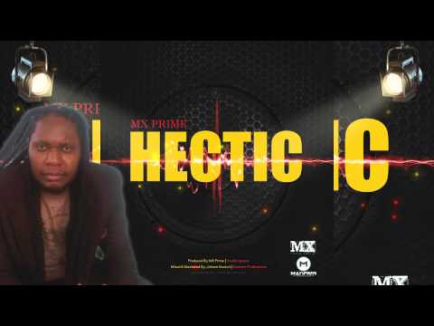 Mx Prime - Hectic [2014 Ignazio Studios] @DrBeanSoundz @mxprime1 @madmanjohann