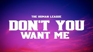 The Human League - Don&#39;t You Want Me (Lyrics)