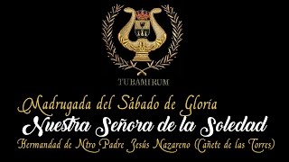 CRISTO EN LA ALCAZABA. Sábado de Gloria 2017. Nuestra Señora de la Soledad. BM TUBAMIRUM