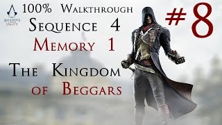 Assassin's Creed Unity - 100% Walkthrough Part 8 - Sequence 4 Memory 1 - The Kingdom of Beggars