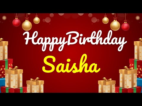HAPPY BIRTHDAY SAISHA - GREET FACTORY