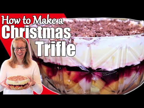 How to Make a Trifle / Christmas Trifle Recipe