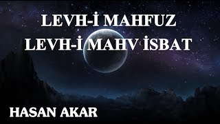 Hasan Akar - Levh-i Mahfuz, Levh-i Mahv İsbat (Geçmiş Yıllara Ait Derstir)