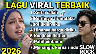 Download lagu SLOW ROCK MELAYU TERBAIK 2026 - Serba salah mp3