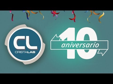 ¡Felices 10 años Cristalab!