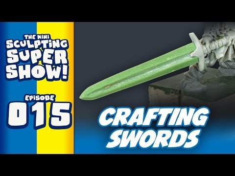 Mini Sculpting Super Show 015 - Crafting Swords